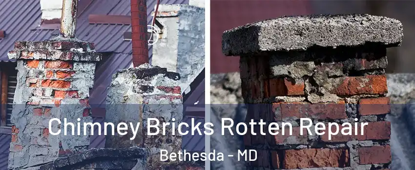  Chimney Bricks Rotten Repair Bethesda - MD