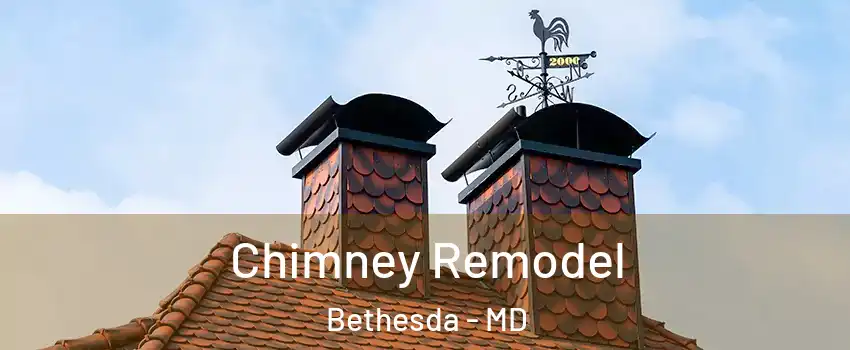  Chimney Remodel Bethesda - MD