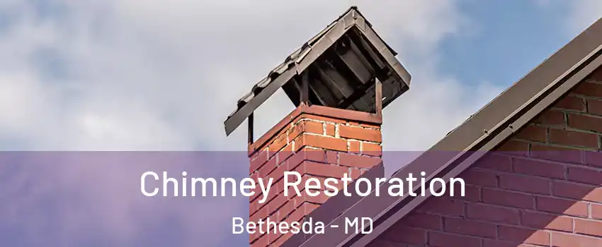  Chimney Restoration Bethesda - MD