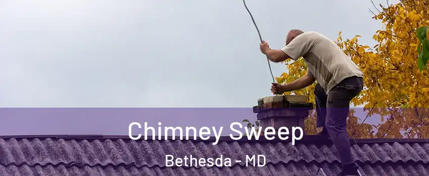  Chimney Sweep Bethesda - MD