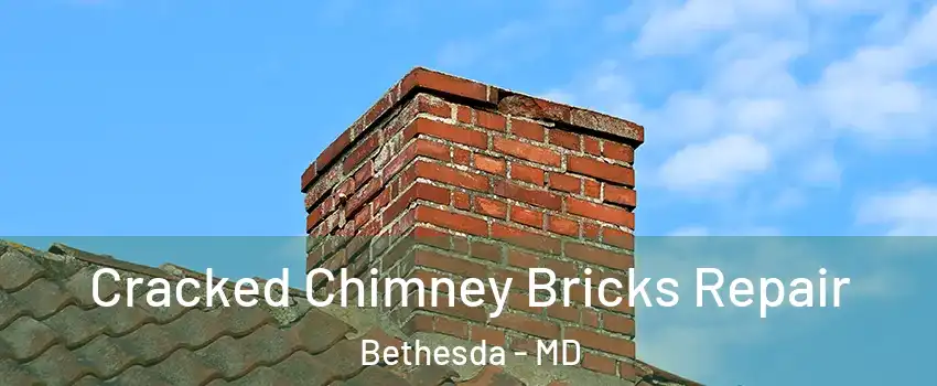  Cracked Chimney Bricks Repair Bethesda - MD