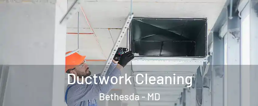  Ductwork Cleaning Bethesda - MD