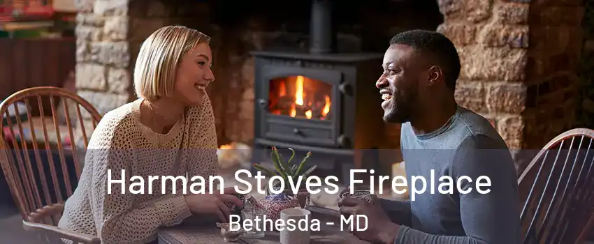  Harman Stoves Fireplace Bethesda - MD