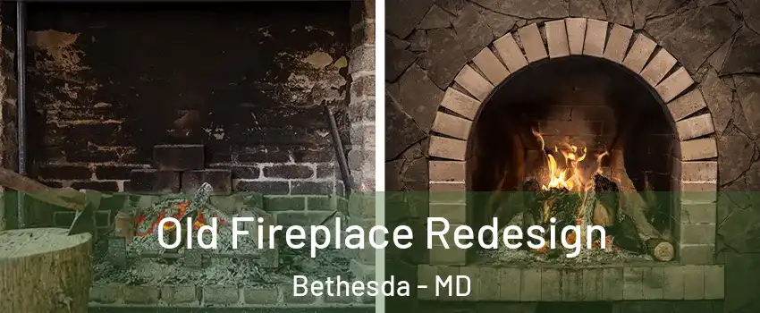  Old Fireplace Redesign Bethesda - MD