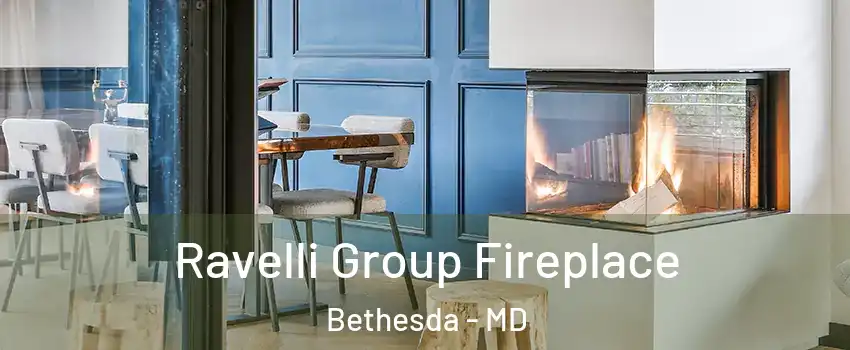  Ravelli Group Fireplace Bethesda - MD