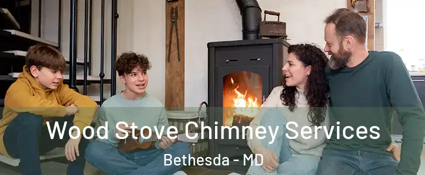  Wood Stove Chimney Services Bethesda - MD